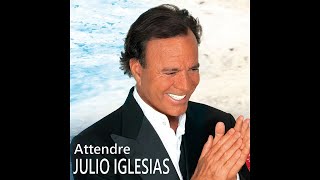 ♦Julio Iglesias  Attendre conceptkaraoke [upl. by Ruenhs]