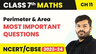 Perimeter and Area  Most Important Questions  Class 7 Maths Chapter 11 [upl. by Ollayos]