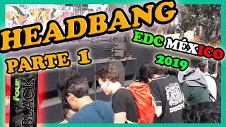 HEADBANG en EDC MÉXICO 2019 [upl. by Storz]