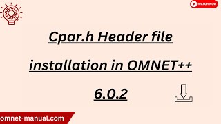 Cpar h Header file installation in OMNET 6 0 2 [upl. by Metts]