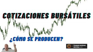 👉¿QUÉ ES LA COTIZACIÓN BURSÁTIL ✅ ¿CÓMO SE GENERAN ✅ ORIGEN DE LAS TENDENCIAS EN LA BOLSA [upl. by Hgielah264]