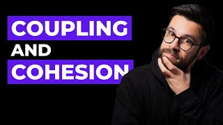 Coupling and Cohesion Explained [upl. by Hnilym]