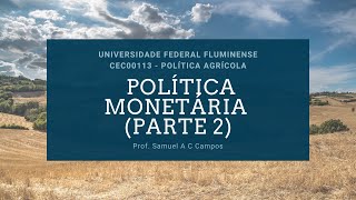 7 Política Monetária parte 2 [upl. by Nyladnor868]