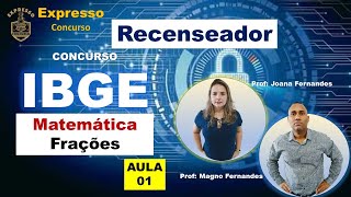 Matemática IBGE Recenseador Aula 01 Frações [upl. by Aikrehs594]