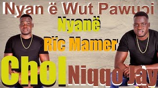 The best of Chol Niqqo JayquotNyan ë Wut Pawuɔi Nyanë Rïc Mamerquot [upl. by Adnawed]