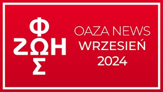 OAZA NEWS  Wrzesień 2024 [upl. by Photima944]