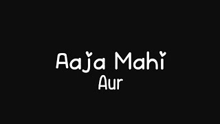 Aaja Mahi lyrics  Aur [upl. by Burkhard]