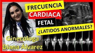 LO QUE NECESITAS SABER SOBRE LA FRECUENCIA CARDIACA FETAL POR GINECOLOGA DIANA ALVAREZ [upl. by Diamante]