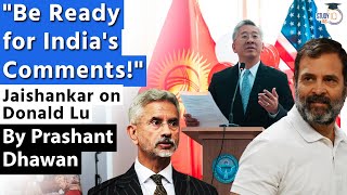 Be Ready for Indias Comments on your issues  Jaishankar on Donald Lu and US  By Prashant Dhawan [upl. by Wivestad]