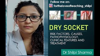 DRY SOCKET RISK FACTORS CAUSES PATHOPHYSIOLOGY CLINICAL FEATURES AND TREATMENT [upl. by Kraska727]