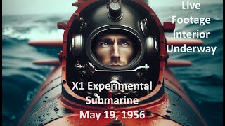 US NAVY 1956  X1 Experimental Sub Interior UNDERWAY usnavy navalhistory militaryhistory [upl. by Follmer892]