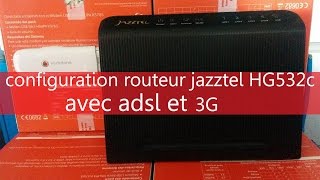 configuration routeur jazztel hg532c avec adsl et 3g [upl. by Eenrahc]