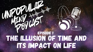 The Illusion of Time and Its Impact on Life [upl. by Kind480]