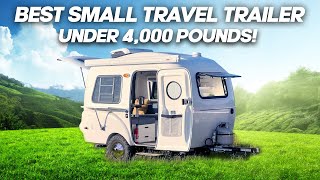 Best Compact Travel Trailers UNDER 4000 Pounds [upl. by Biggs]