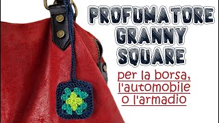 Uncinetto facile profumatore granny square ricaricabile per borsa armadio o automobile [upl. by Mloc301]