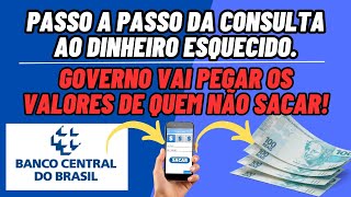 VALORES A RECEBER COMO RESGATAR O DINHEIRO ESQUECIDO BANCO CENTRAL PASSO A PASSO COMPLETO  2024 [upl. by Obellia]