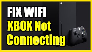 How to Fix Not Connecting to Wifi Internet on Xbox Series XS Fast Tutorial [upl. by Gabrielle]