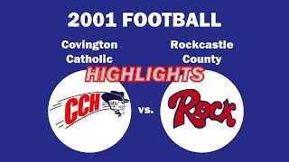 2001 Covington Catholic vs Rockcastle County High School Playoff Highlights [upl. by Adrian773]