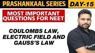 COULOMBS LAW ELECTRIC FIELD amp GAUSSS LAW  Most Important Questions For NEET  Prashankaal Series [upl. by Wolfort]