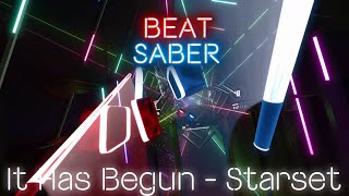 Starset  It Has Begun  Beat Saber Full Combo [upl. by Ongun936]