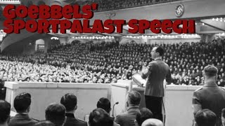 Goebbels Sportpalast Speech [upl. by Lalib]