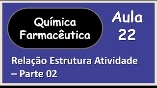 Relação Estrutura Atividade  Parte 02 [upl. by Iba774]