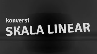 Konversi Skala Linear [upl. by Devy]