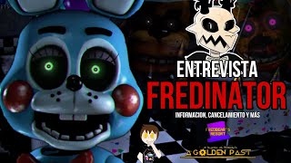 Entrevista a FredinatorA Golden Past Fredbears Resort cancelamiento y más [upl. by Gallagher]