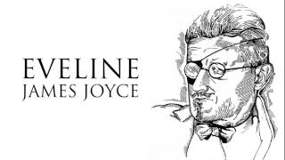 Short Story  Eveline by James Joyce Audiobook [upl. by Nuahsel]