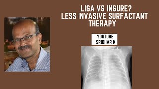 Less invasive surfactant therapyLISA vs INSURE vs nebulisation surfactant RDS INSURE [upl. by Oakman]