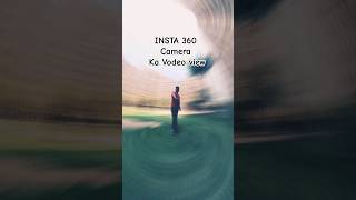 Insta 360 Camera ka new video view 😎😎😎shorts ytshortsindia [upl. by Icak]