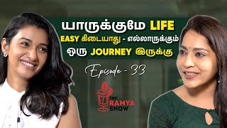 Episode 33 வெளிய இருந்து பாக்க எல்லாரோட Journeyயும் Easyஆ தெரியும் ஆனா  Stay Tuned with Ramya [upl. by Arte]