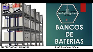 BANCOS DE BATERIAS ELECTRICAS CONFIGURACION CALCULO PRECAUCIONES [upl. by Truda]