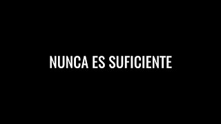 Nunca es suficiente lyric video  no oficial [upl. by Leunas]