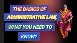 the basics of administrative law what you need to know [upl. by Yorgerg]