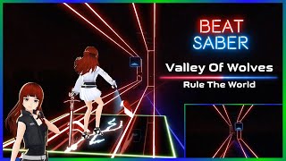 Valley Of Wolves  Rule The World  Beat Saber  LIV  Map FlowerPower [upl. by Aulea]