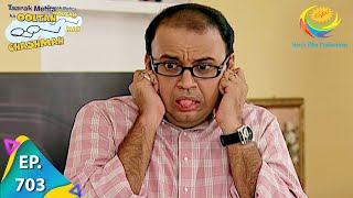 Taarak Mehta Ka Ooltah Chashmah  Episode 703  Full Episode [upl. by Wehtam65]