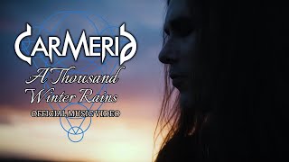 CARMERIA  A Thousand Winter Rains Official Video [upl. by Kazim145]