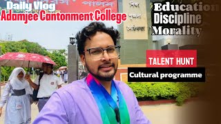 Adamjee Cantonment College  Talent hunt Cultural programme 2024  Daily vlog [upl. by Nnylecoj]