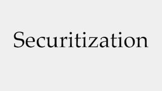 How to Pronounce Securitization [upl. by Baer]