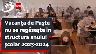 Vacanţa de Paşte nu se regăseşte în structura anului şcolar 20232024 [upl. by Wester]