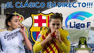 REAL MADRID FEMENINO VS FC BARCELONA FEMENÍ 🔴NARRACIÓN EN DIRECTO🔴 ELCLASICO J10  LIGA F 202425 [upl. by Norraj902]