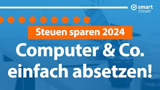 Laptop Computer amp Co richtig absetzen 2024  Steuern sparen 2024 [upl. by Daph]