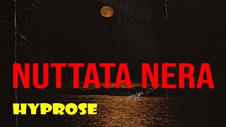 Hyprose quotNuttata Neraquot   Official Video [upl. by Ettenay]