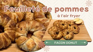 Feuilleté de pommes « façon Donut » à l’air fryer [upl. by Cram]