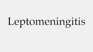 How to Pronounce Leptomeningitis [upl. by Raama]