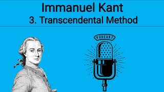 Immanuel Kant 3 Transcendental Method Podcast [upl. by Adiaroz]