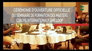 FORMATION DES MASTERS COACHS INTERNATIONAUX SME LOOP AU BENIN [upl. by Fleurette747]