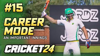 AN IMPORTANT INNINGS  CRICKET 24 CAREER MODE 15 [upl. by Templia]