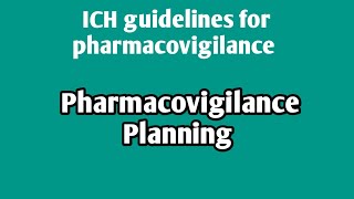 Pharmacovigilance planningICH guidelinespharmacovigilanceunit 4Sem 8 pharmacovigilance ich [upl. by Rodgers]